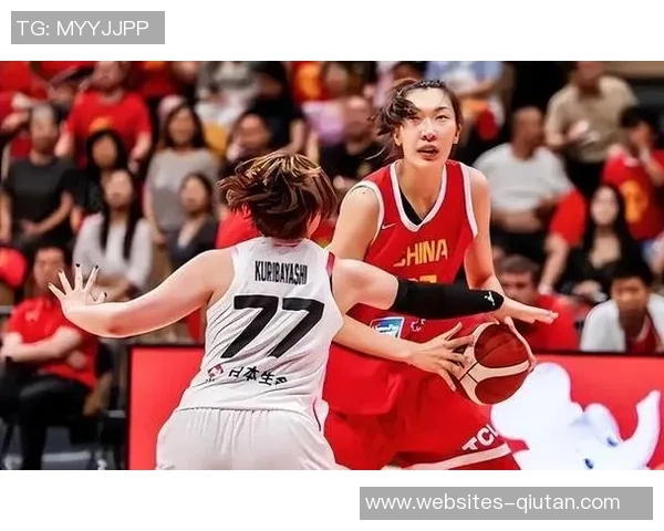 中国女篮迎战日本队力争在国际赛场再创辉煌