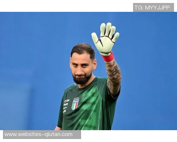 多纳鲁马：从青涩门将到世界级守护者的辉煌旅程与成长故事