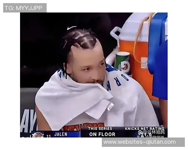 尼克斯黑马之谜探秘布伦森与OG组合为何成为联盟净效率第一